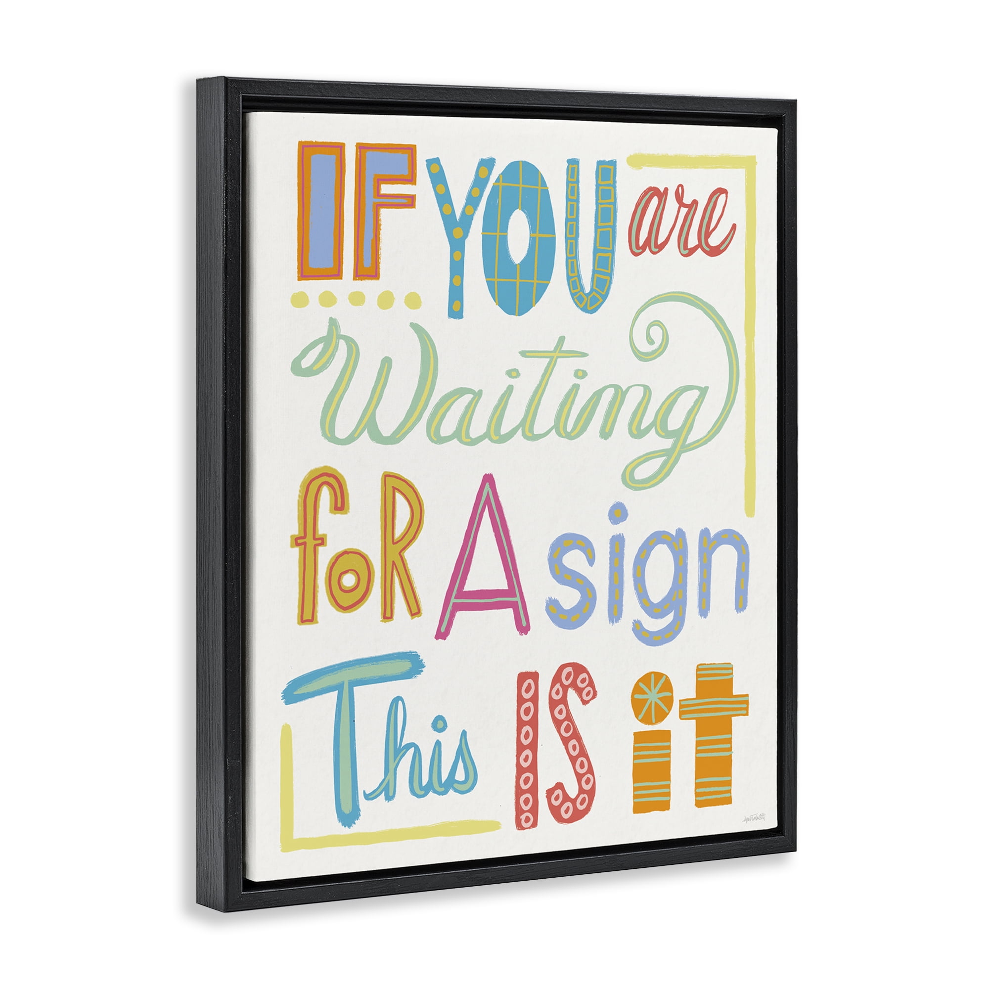 Stupell Industries This Is Your Sign Typography Painting Black Floater Framed Art Print Wall Art, 25 x 31
