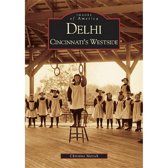 Delhi:: Cincinnati's Westside Paperback