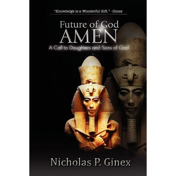 Future of God Amen (Paperback) by Nicholas P Ginex