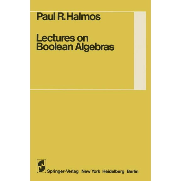 Undergraduate Texts in Mathematics Lectures on Boolean Algebras, (Paperback)