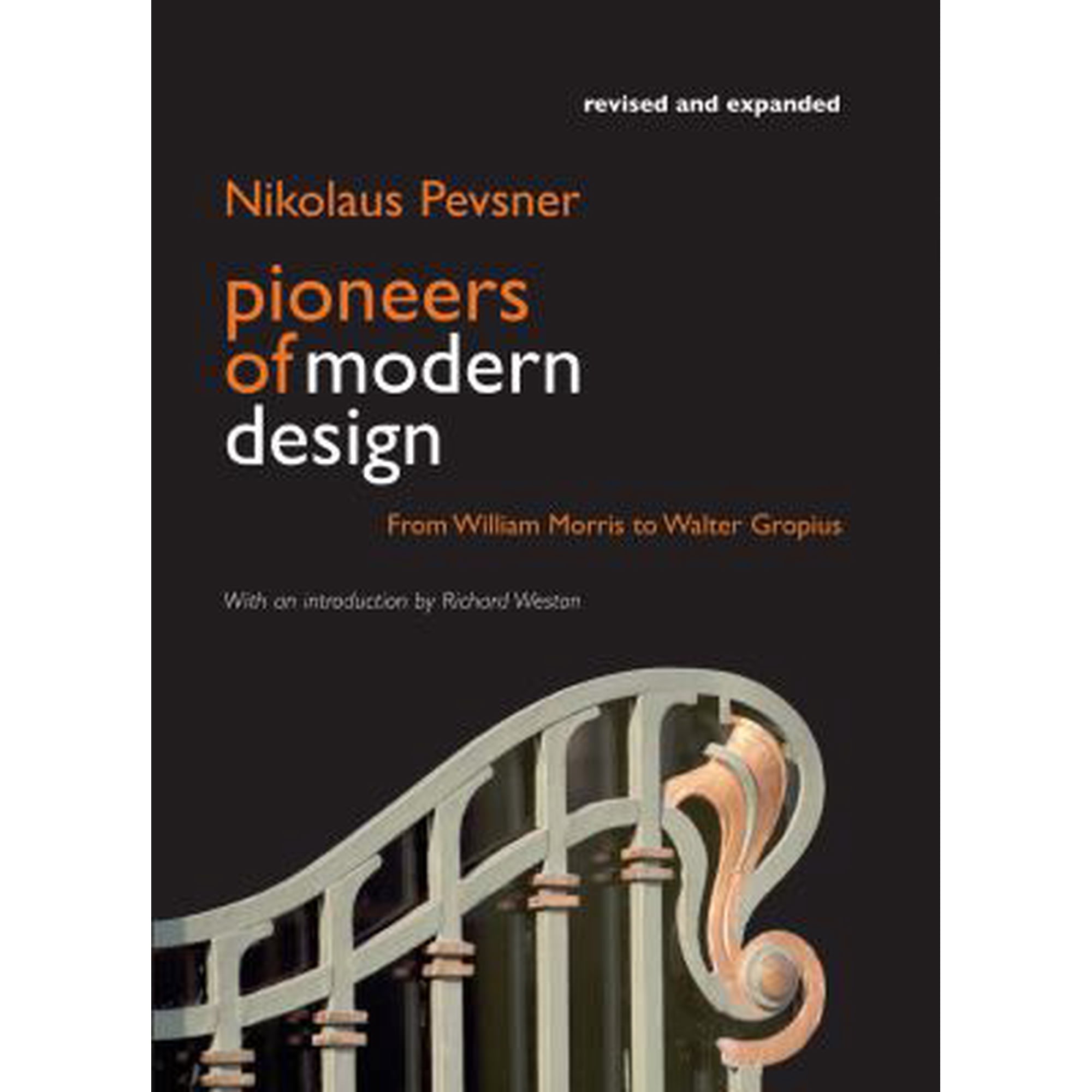Pre-Owned Pioneers of Modern Design: From William Morris to Walter Gropius (Hardcover) 0956494269 9780956494269