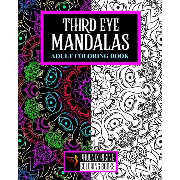 Phoenix Rising Coloring Books: Third Eye Mandalas: Adult Coloring Book (Paperback)