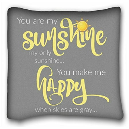 WinHome You Are My Sunshine My Only Sunshine You Make Me Happy When Skies Are Gray Decorative Super Soft Fabric Throw Pillow Cover Cushion Case Size 18x18 inches Two Side