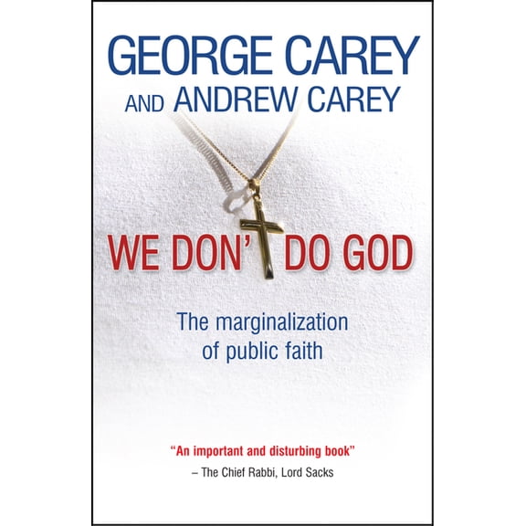 We Don't Do God: The Marginalization of Public Faith, (Paperback)