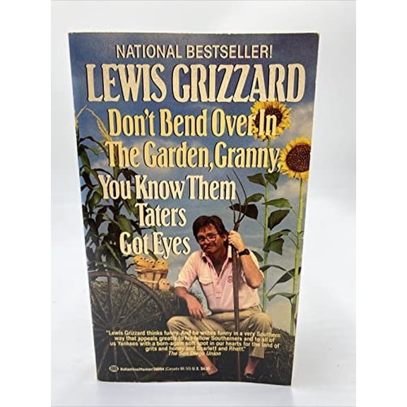 Pre-Owned Don't Bend over in the Garden, Granny: You Know Them Taters Got Eyes Paperback