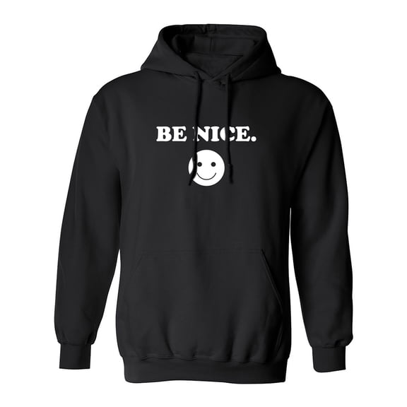 Be Nice Adult Hooded Sweatshirt