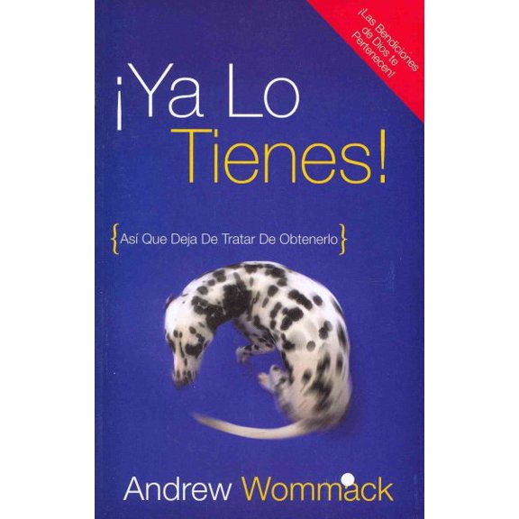 Pre-Owned Ya lo tienes!: Asi Que Deja De Tratar De Obtenerlo = You've Already Got It! (Paperback) 1606834118 9781606834114