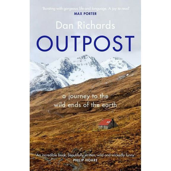 Outpost: A Journey to the Wild Ends of the Earth, (Paperback)