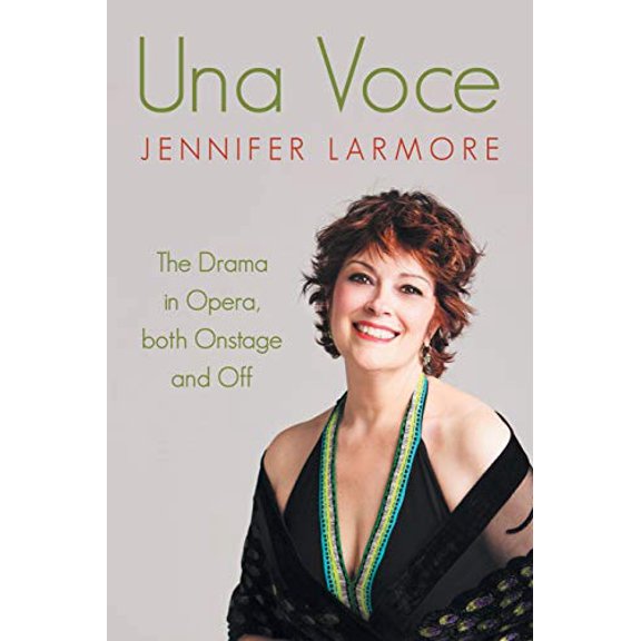 Una Voce: The Drama in Opera, both Onstage and Off (Paperback)