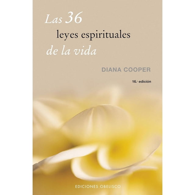Libro Las 36 Leyes Espirituales De La Vida Tapa Blanda, Autor Diana Cooper, Editorial Ediciones Obelisco