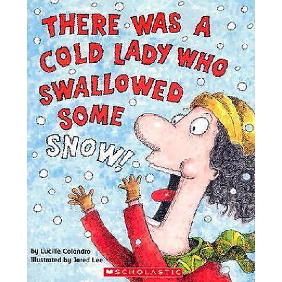 Il Y Avait une Dame Froide Qui a Avalé de la Neige!