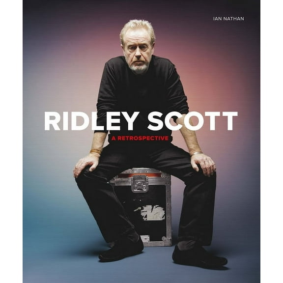 Retrospective Ridley Scott: A Retrospective, (Hardcover)