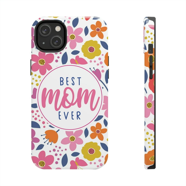 Best Mom Ever Floral Tough iPhone Cases Case Mate Mothers Day