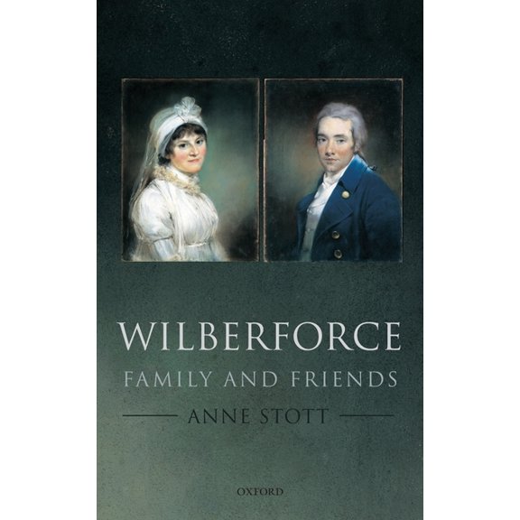 Wilberforce: Family and Friends, (Hardcover)