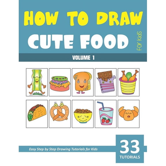 How to Draw Cute Food for Kids - Volume 1, (Paperback)