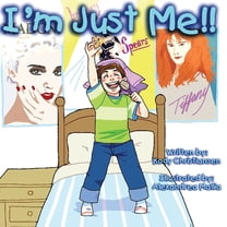 I'm Just Me!! (Paperback) by Kody Christiansen
