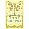 thumbnail image 1 of Pre-Owned Reinventing the Body, Resurrecting the Soul: How to Create a New You (Paperback) 0307452980 9780307452986, 1 of 1