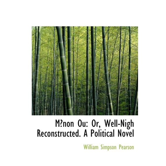Ma Non Ou : Or, Well-Nigh Reconstructed. a Political Novel (Large Print Edition) (Hardcover)