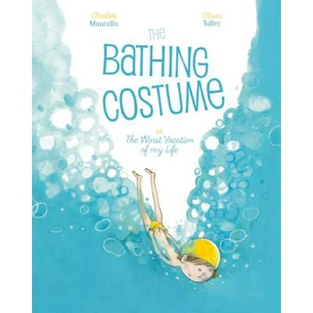 The Bathing Costume : Or the Worst Vacation of My
