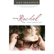 Loving Rachel : A Family's Journey from Grief (Paperback)