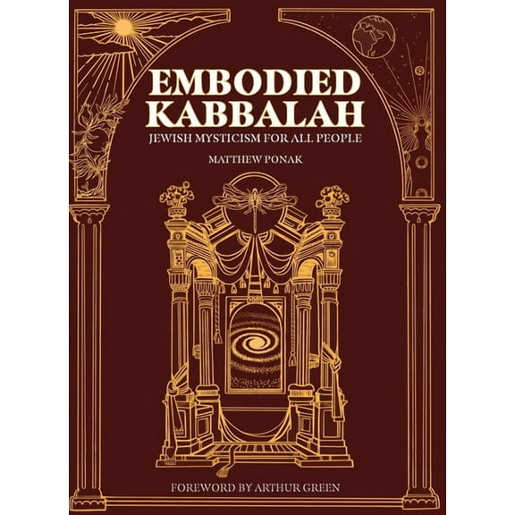 Embodied Kabbalah: Jewish Mysticism for All People, (Hardcover)