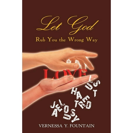 Let God Rub You the Wrong Way - eBook (Best Way To Rub The Clit)