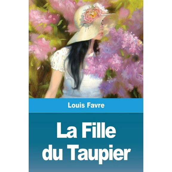La Fille du Taupier, (Paperback)