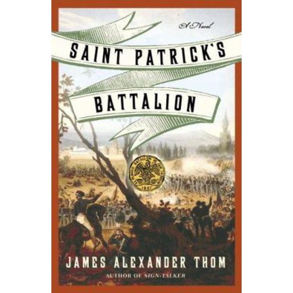 Pre-Owned Saint Patrick's Battalion: A Novel (Hardcover) 0345445562 9780345445568
