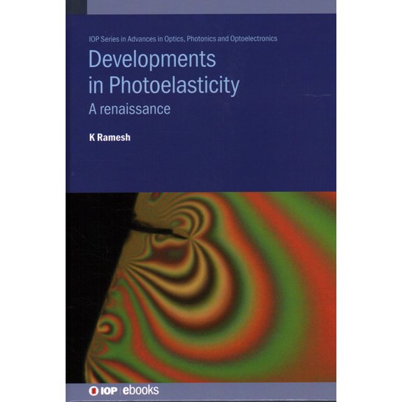 Developments in Photoelasticity: A renaissance, (Paperback)