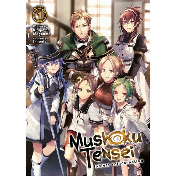 Mushoku Tensei: Jobless Reincarnation (Light Novel): Mushoku Tensei: Jobless Reincarnation (Light Novel) Vol. 1 (Series #1) (Paperback)