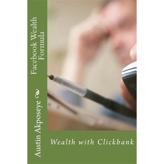 Pre-Owned Facebook Wealth Formula : Wealth With Clickbank