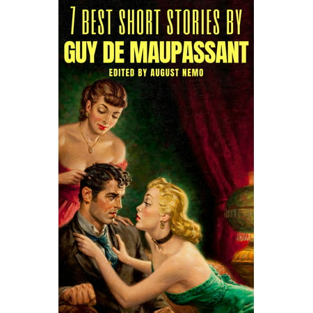 7 best short stories by Guy de Maupassant - eBook