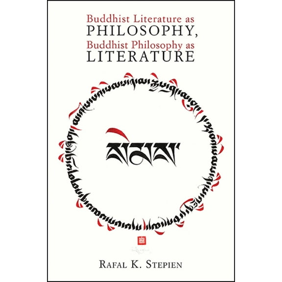 Buddhist Literature as Philosophy, Buddhist Philosophy as Literature, (Paperback)