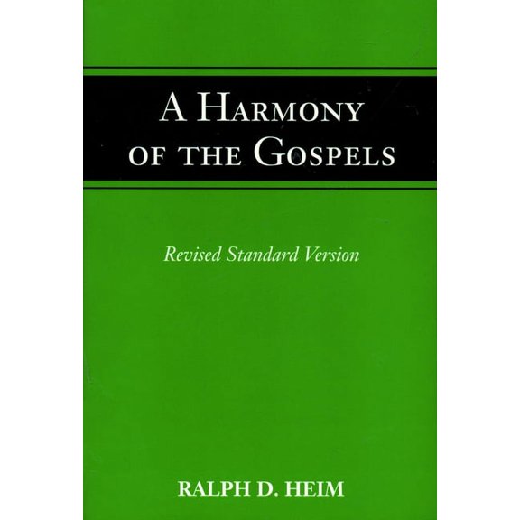A Harmony of the Gospels, (Paperback)