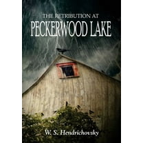 The Retribution at Peckerwood Lake, (Hardcover)