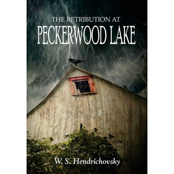 The Retribution at Peckerwood Lake, (Hardcover)