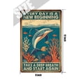 thumbnail image 5 of Dolphin Every Day is A New Beginning Take A Deep Breath and Start Again Vintage Aluminum Sign 12x8 IN, 5 of 6