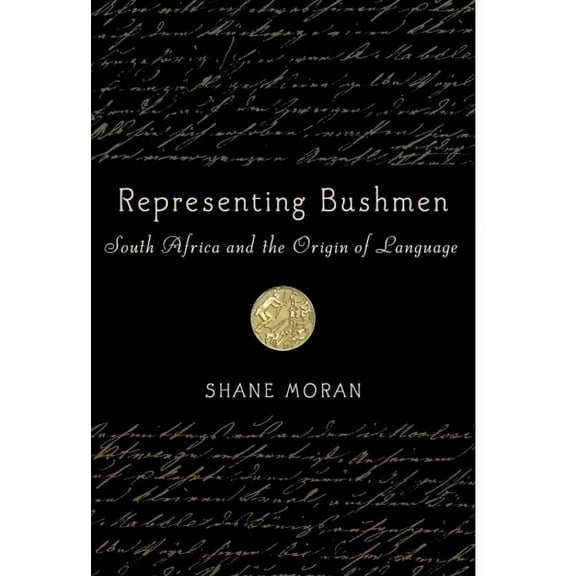 Rochester Studies in African History and Representing Bushmen: South Africa and the Origin of Language, Book 38, (Hardcover)