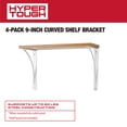 thumbnail image 2 of Hyper Tough 9" X 6.5" Curved Shelf Bracket, White, 4-Pack, 2 of 8