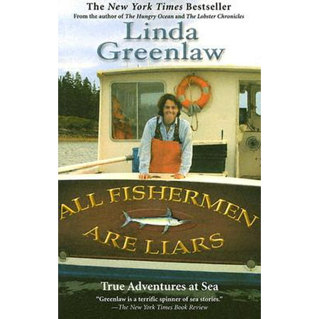 All Fishermen Are Liars : True Tales from the Dry Dock