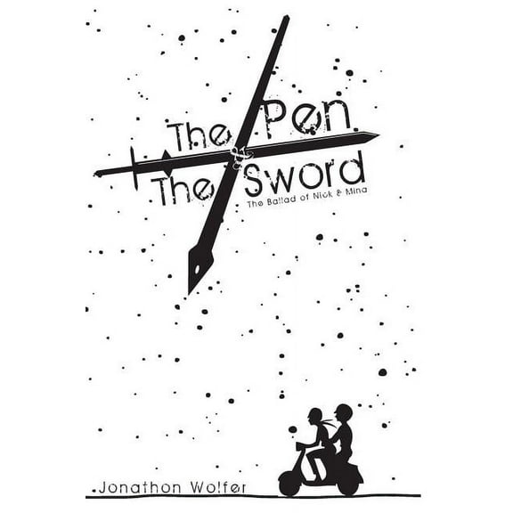 The Ballad of Nick & Mina: The Pen & the Sword (Paperback)