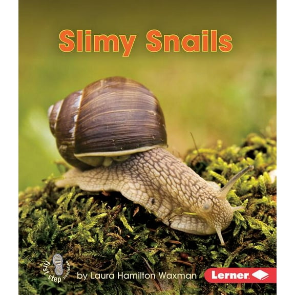 First Step Nonfiction -- Backyard Critters: Slimy Snails (Paperback)