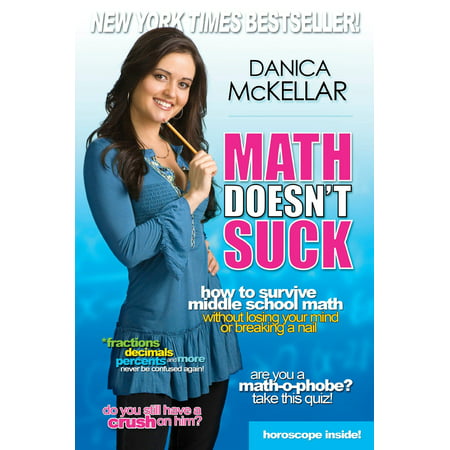 Math Doesn't Suck : How to Survive Middle School Math Without Losing Your Mind or Breaking a (Best Way To Suck Your Dick)
