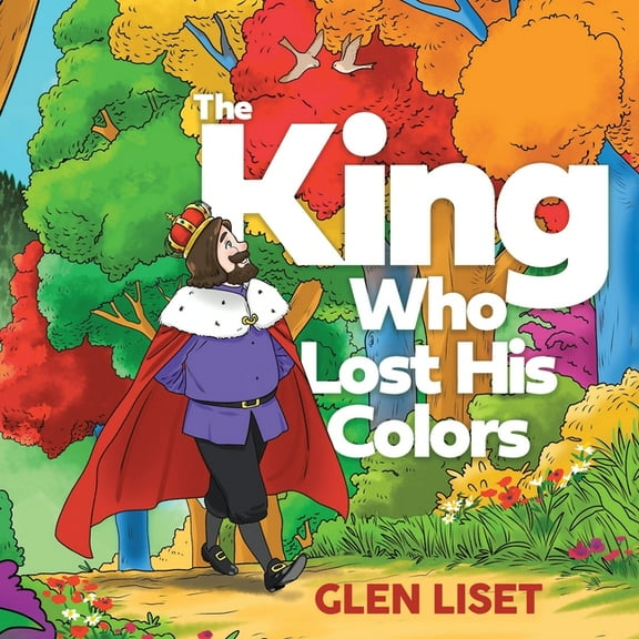 The King Who Lost His Colors, (Paperback)