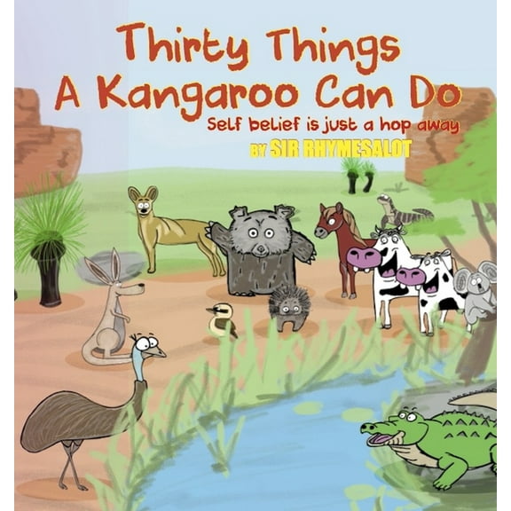 Thirty Things a Kangaroo Can Do: Self Belief Is Just a Hop Away, (Paperback)