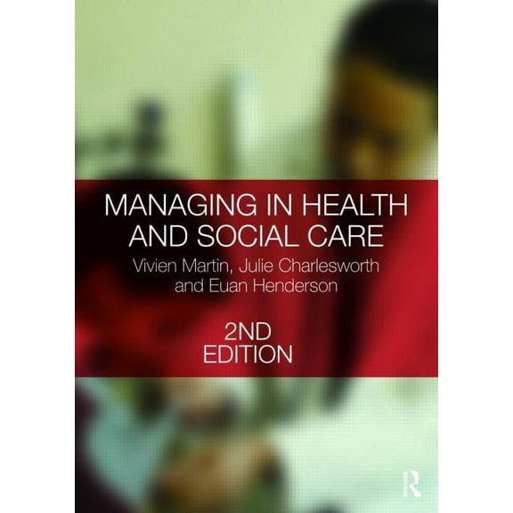 Managing in Health and Social Care, (Paperback)