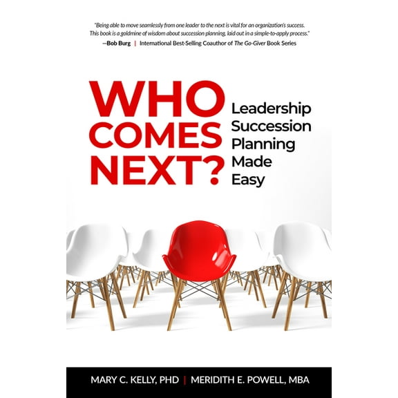 Who Comes Next?: Leadership Succession Planning Made Easy, (Paperback)