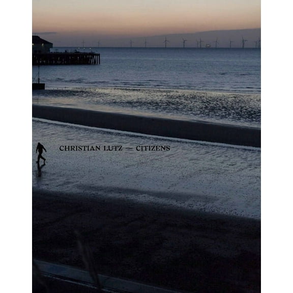 Christian Lutz: Citizens, (Hardcover)