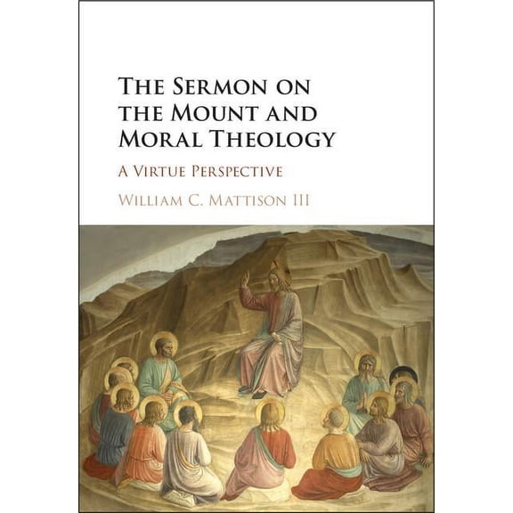 The Sermon on the Mount and Moral Theology, (Hardcover)