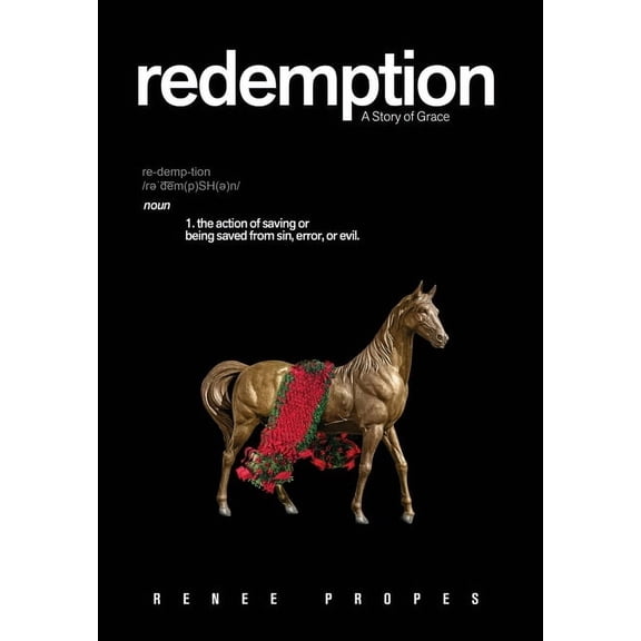 Redemption: A Story of Grace (Hardcover) by Renee Propes